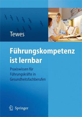 Führungskompetenz ist lernbar - Renate Tewes