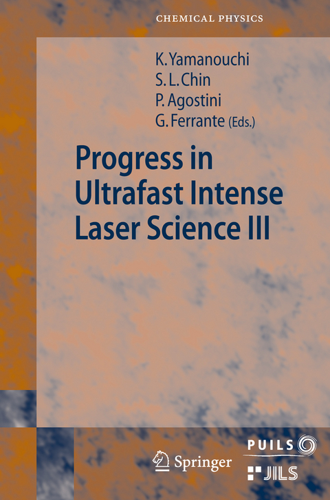 Progress in Ultrafast Intense Laser Science III - 