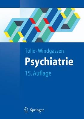 Psychiatrie - Rainer Tölle, Klaus Windgassen