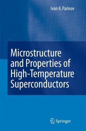 Microstructure and Properties of High-Temperature Superconductors - I. A. Parinov