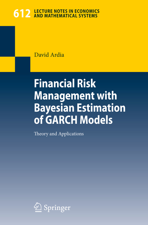 Financial Risk Management with Bayesian Estimation of GARCH Models - David Ardia