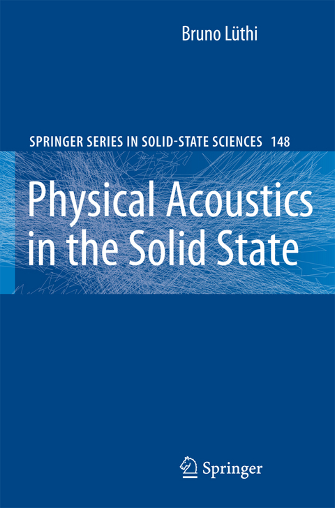 Physical Acoustics in the Solid State - Bruno Lüthi