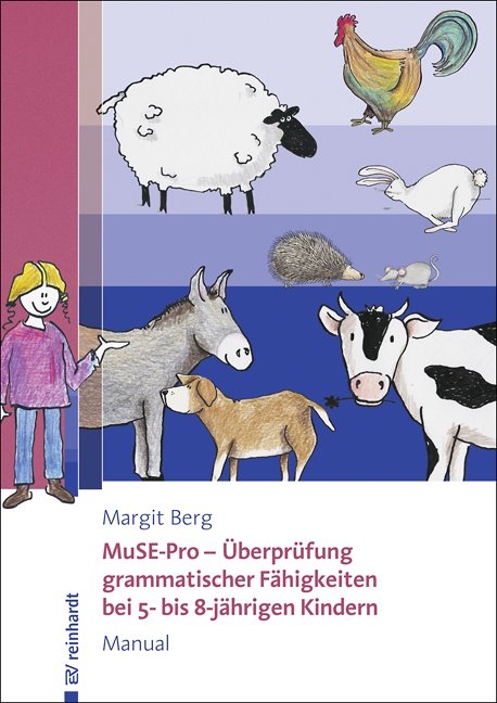 MuSE-Pro - Überprüfung grammatischer Fähigkeiten bei 5- bis 8-jährigen Kindern - Margit Berg