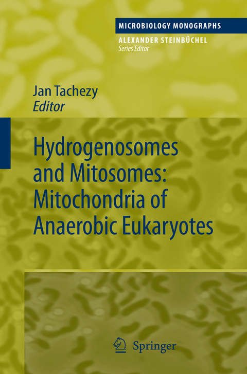 Hydrogenosomes and Mitosomes: Mitochondria of Anaerobic Eukaryotes - 