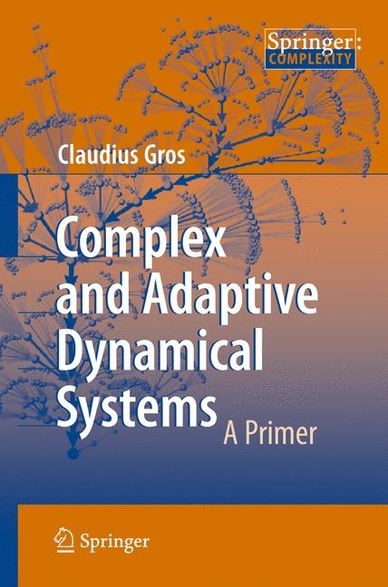 Complex and Adaptive Dynamical Systems - Claudius Gros