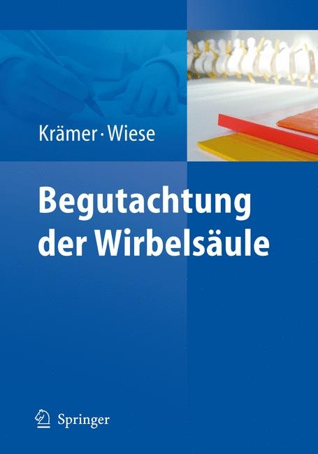 Begutachtung der Wirbelsäule - Jürgen Krämer, Matthias Wiese