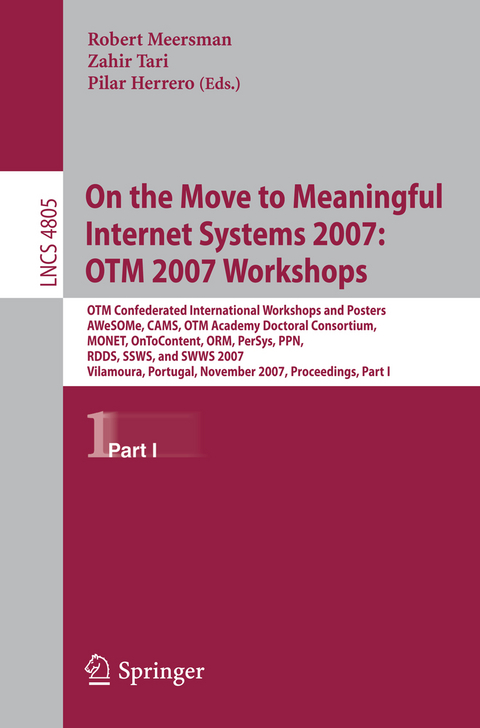 On the Move to Meaningful Internet Systems 2007: OTM 2007 Workshops - 