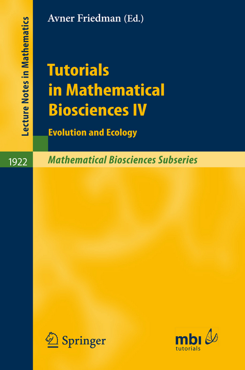 Tutorials in Mathematical Biosciences IV - 