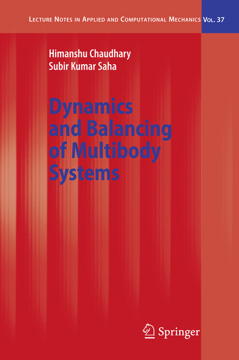 Dynamics and Balancing of Multibody Systems - Himanshu Chaudhary, Subir Kumar Saha