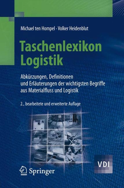 Taschenlexikon Logistik - Michael ten Hompel, Volker Heidenblut