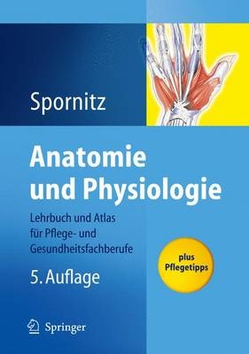 Anatomie und Physiologie - Udo M. Spornitz