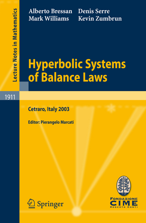 Hyperbolic Systems of Balance Laws - Alberto Bressan, Denis Serre, Mark Williams, Kevin Zumbrun