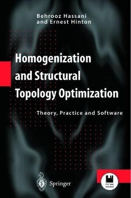 Homogenization and Structural Topology Optimization - Behrooz Hassani, Ernest Hinton