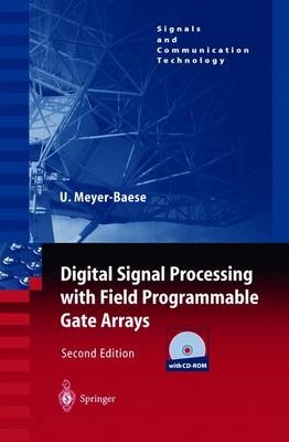 Digital Signal Processing with Field Programmable Gate Arrays - Uwe Meyer-Baese