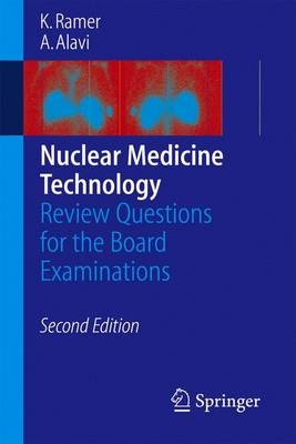 Nuclear Medicine Technology - Karen Ramer, Abass Alavi