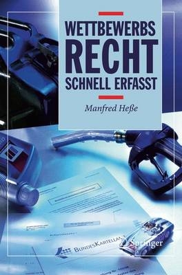 Wettbewerbsrecht - Schnell erfasst - Manfred Heße