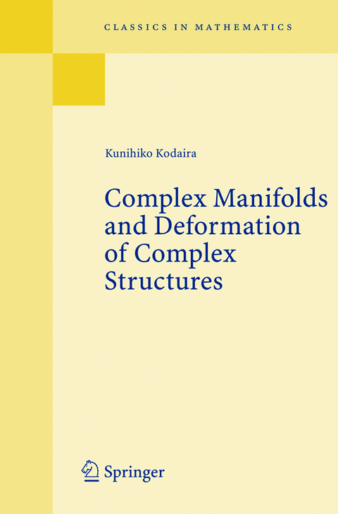 Complex Manifolds and Deformation of Complex Structures - Kunihiko Kodaira