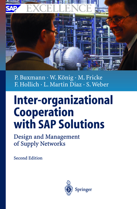 Inter-organizational Cooperation with SAP Solutions - Peter Buxmann, Wolfgang König, Markus Fricke, Franz Hollich, Luis Martin Diaz, Sascha Weber