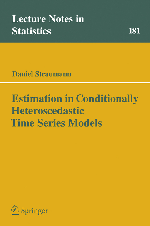 Estimation in Conditionally Heteroscedastic Time Series Models - Daniel Straumann