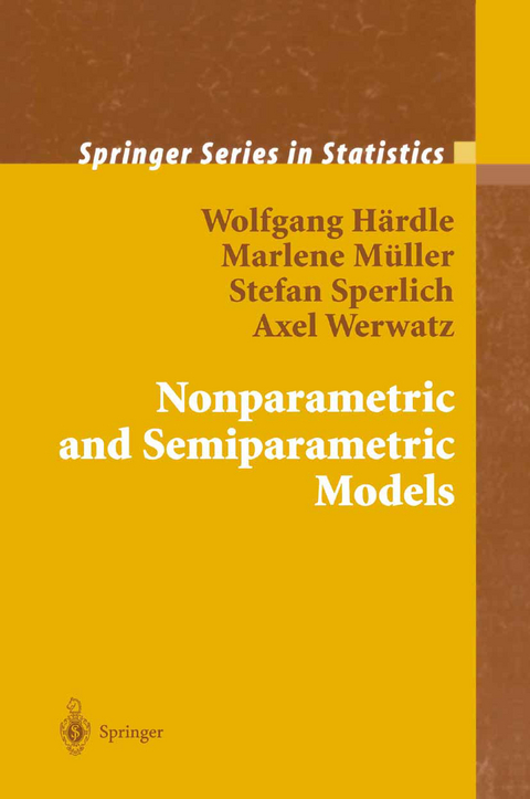 Nonparametric and Semiparametric Models - Wolfgang Karl Härdle, Marlene Müller, Stefan Sperlich, Axel Werwatz