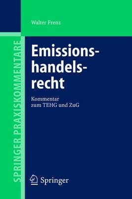 Emissionshandelsrecht - Walter Frenz