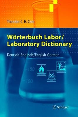 Wörterbuch Labor / Laboratory Dictionary - Theodor C.H. Cole