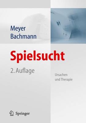 Spielsucht - Gerhard Meyer, Meinolf Bachmann