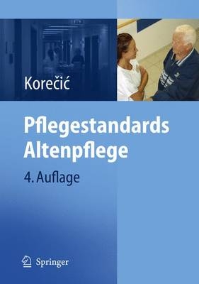 Pflegestandards Altenpflege - Jasenka Korecic