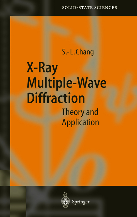 X-Ray Multiple-Wave Diffraction - Shih-Lin Chang