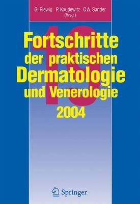 Fortschritte der praktischen Dermatologie und Venerologie 2004 - 