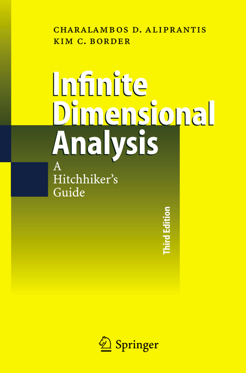 Infinite Dimensional Analysis - Charalambos D. Aliprantis, Kim C. Border