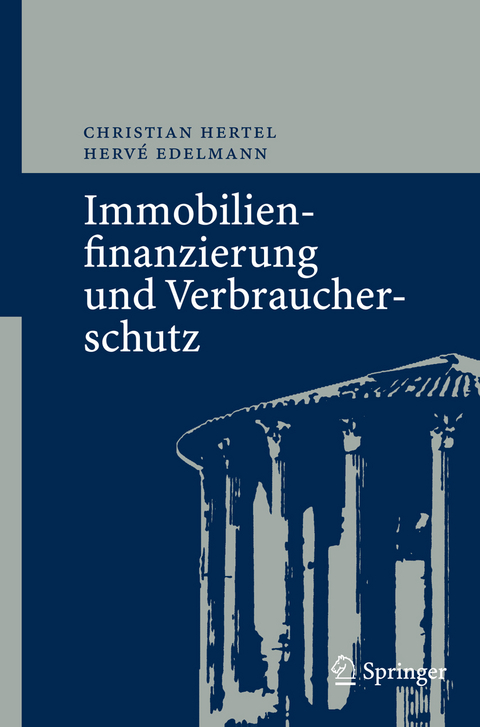 Immobilienfinanzierung und Verbraucherschutz - Christian Hertel, Hervé Edelmann