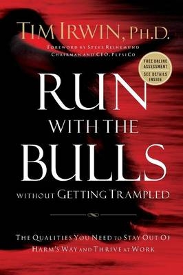 Run With the Bulls Without Getting Trampled - Tim Irwin