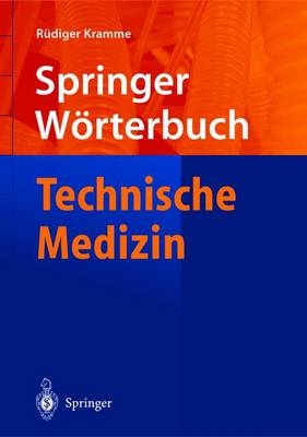 Wörterbuch Technische Medizin - Rüdiger Kramme