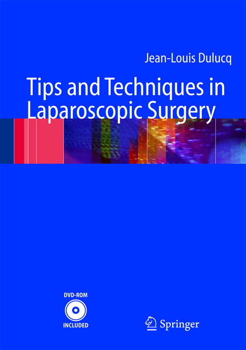 Tips and Techniques in Laparoscopic Surgery - Jean-Louis Dulucq