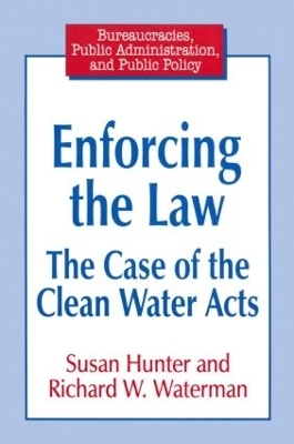 Enforcing the Law - Susan Hunter, Richard W. Waterman