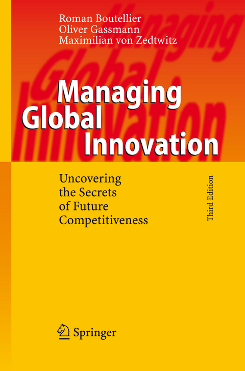 Managing Global Innovation - Roman Boutellier, Oliver Gassmann, Maximilian Von Zedtwitz