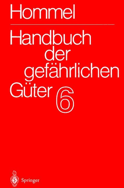 Handbuch der gefährlichen Güter. Loseblattausgabe / Handbuch der gefährlichen Güter. Band 6/2: Merkblätter 2282-2502 - 