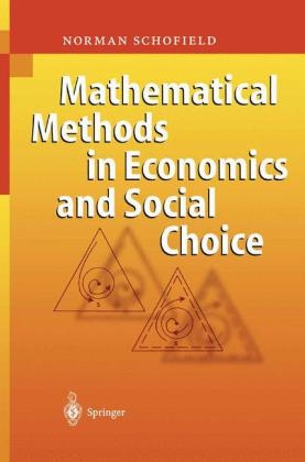 Mathematical Methods in Economics and Social Choice - Norman Schofield