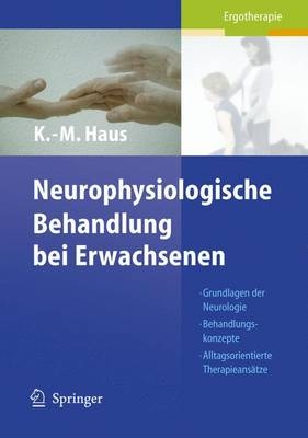 Neurophysiologische Behandlung bei Erwachsenen - Karl-Michael Haus