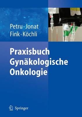 Praxisbuch Gynäkologische Onkologie - 