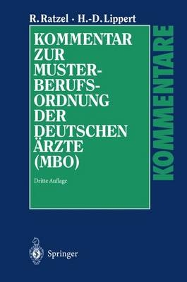 Kommentar zur Musterberufsordnung der deutschen Ärzte (MBO) - Rudolf Ratzel, Hans D. Lippert