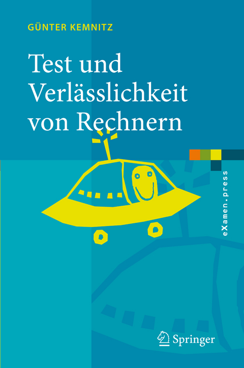 Test und Verlässlichkeit von Rechnern - Günter Kemnitz