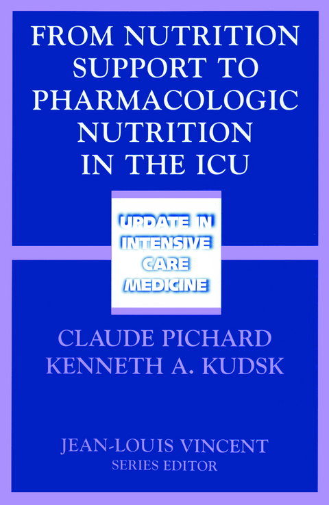 From Nutrition Support to Pharmacologic Nutrition in the ICU - 