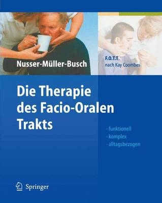 Die Therapie des Facio-Oralen Trakts - 