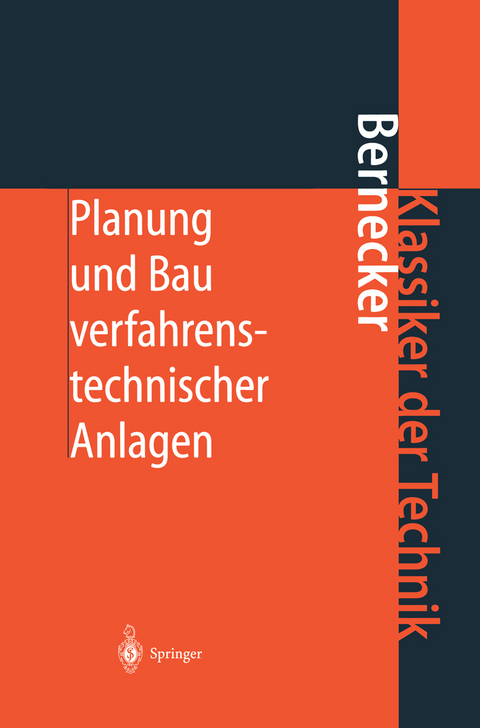 Planung und Bau verfahrenstechnischer Anlagen - Gerhard Bernecker