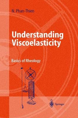 Understanding Viscoelasticity - Nhan Phan-Thien