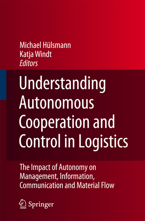 Understanding Autonomous Cooperation and Control in Logistics - 