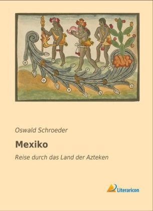 Mexiko - Oswald Schroeder