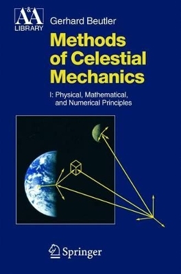 Methods of Celestial Mechanics - Gerhard Beutler